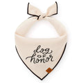 Dog of Honor Embroidered Dog Bandana