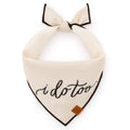 I Do Too Embroidered Dog Bandana